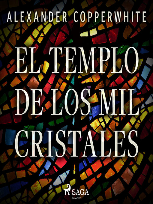 Title details for El templo de los mil cristales by Alexander Copperwhite - Wait list